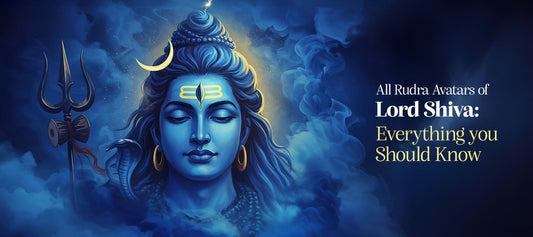 All Rudra Avatars of Lord Shiva: Everything You Should Know