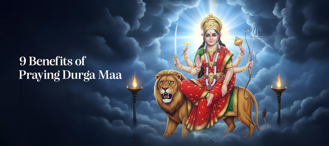 9 Benefits of Praying Maa Durga