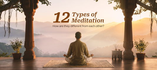 12 Types of Meditations: How are they Different from Each Other?