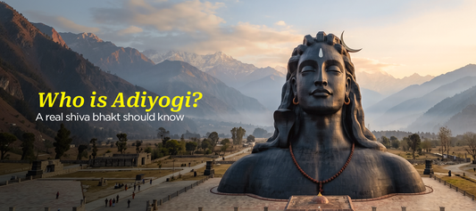 Who is Adiyogi? A Real Shiva Bhakt Should Know